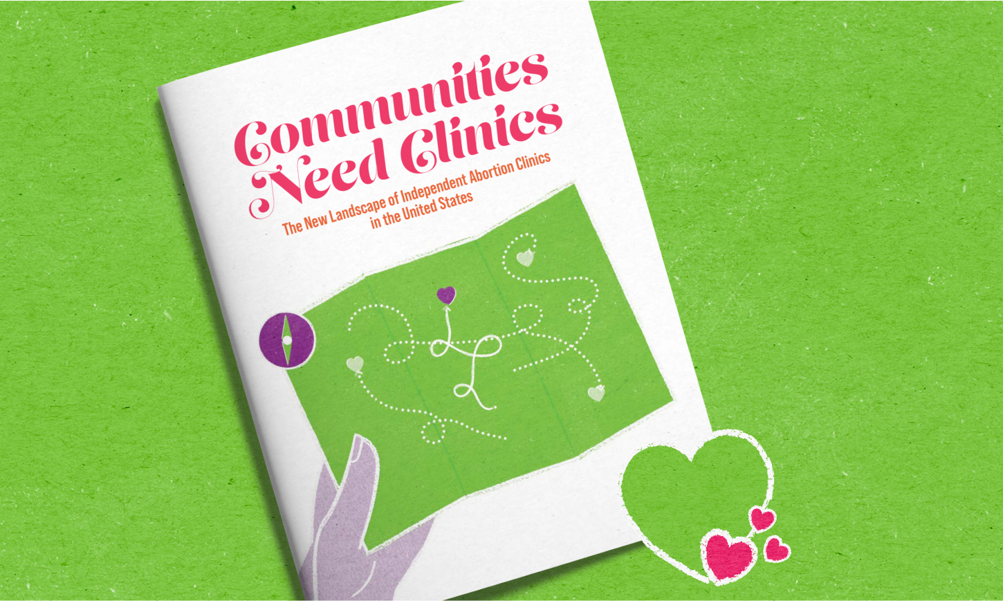 The cover of the Communities Need Clinics 2022 report with a line and flat shape illustration, with matchbook-like texture, depicting a hand holding a simple map of the US with hearts highlighting open clinics - mostly in northern states.