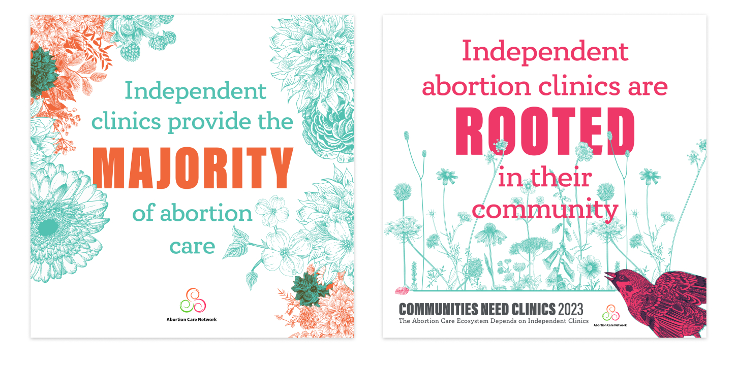 Two Instagram share graphics with linocut illustrations of birds and flowers in bright pink, teal, and orange. The first reads Independent Clinics Provide the Majority of Abortion Care; the second reads Independent Abortion Clinics are Rooted in their Community.