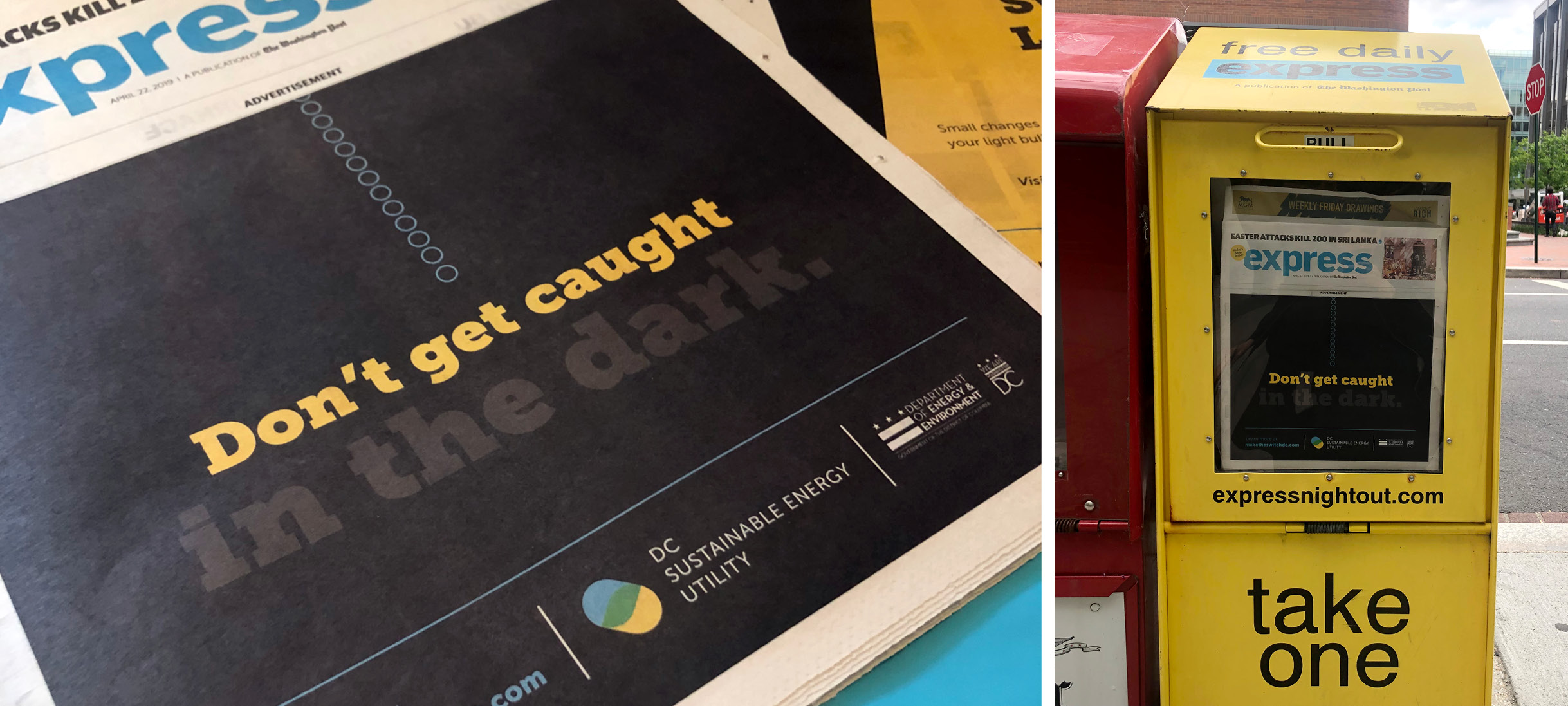 A closeup of the cover of the Express newspaper with a black Don’t Get Caught in the Dark ad, and a wide shot of the Express distribution box with the cover showing in the window. 